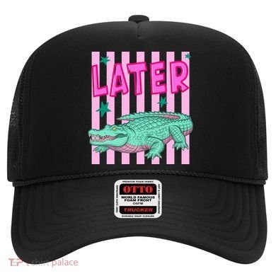 Funny Later Alligator After While Crocodile Front And Back Hat