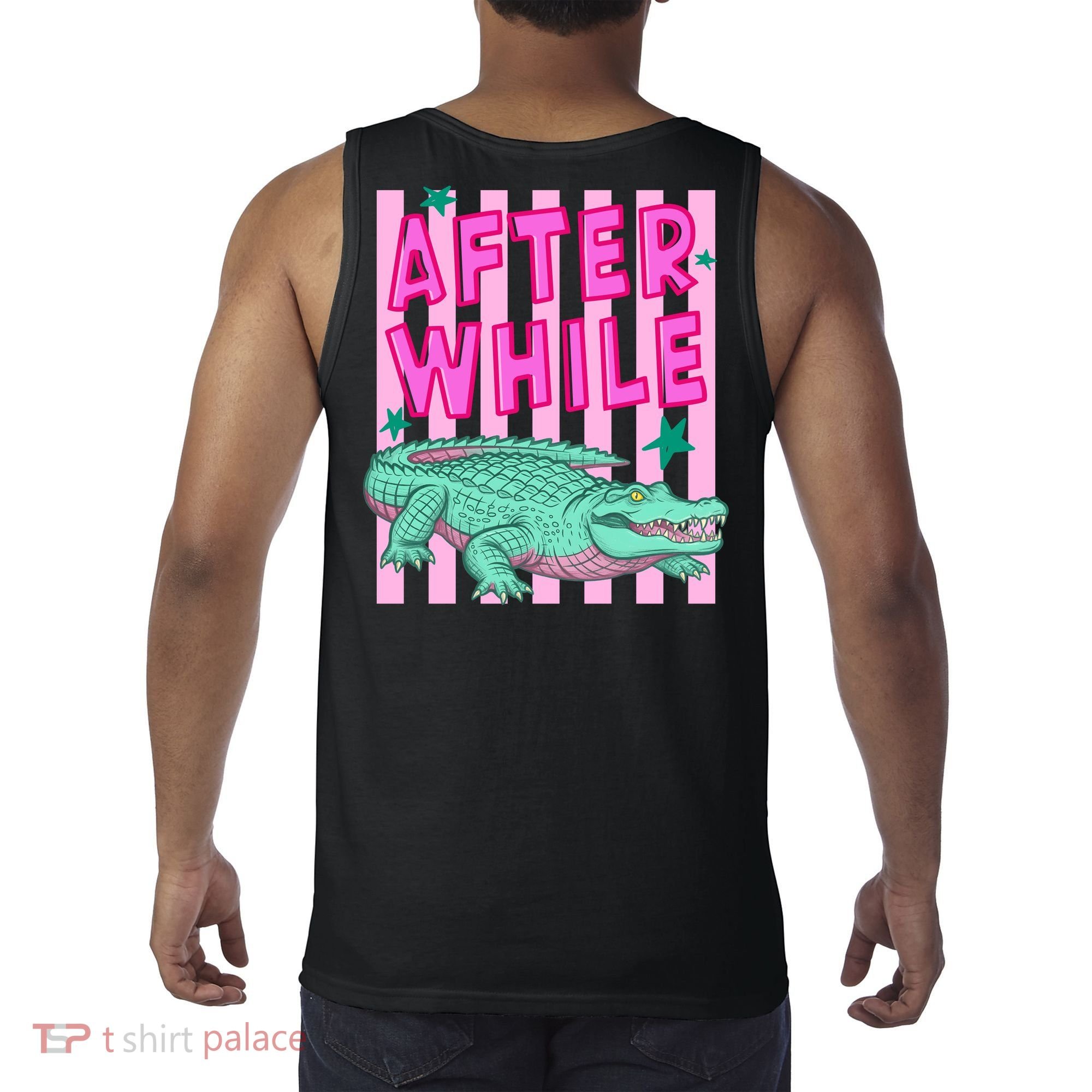 Funny Later Alligator After While Crocodile Front And Back Tank Top