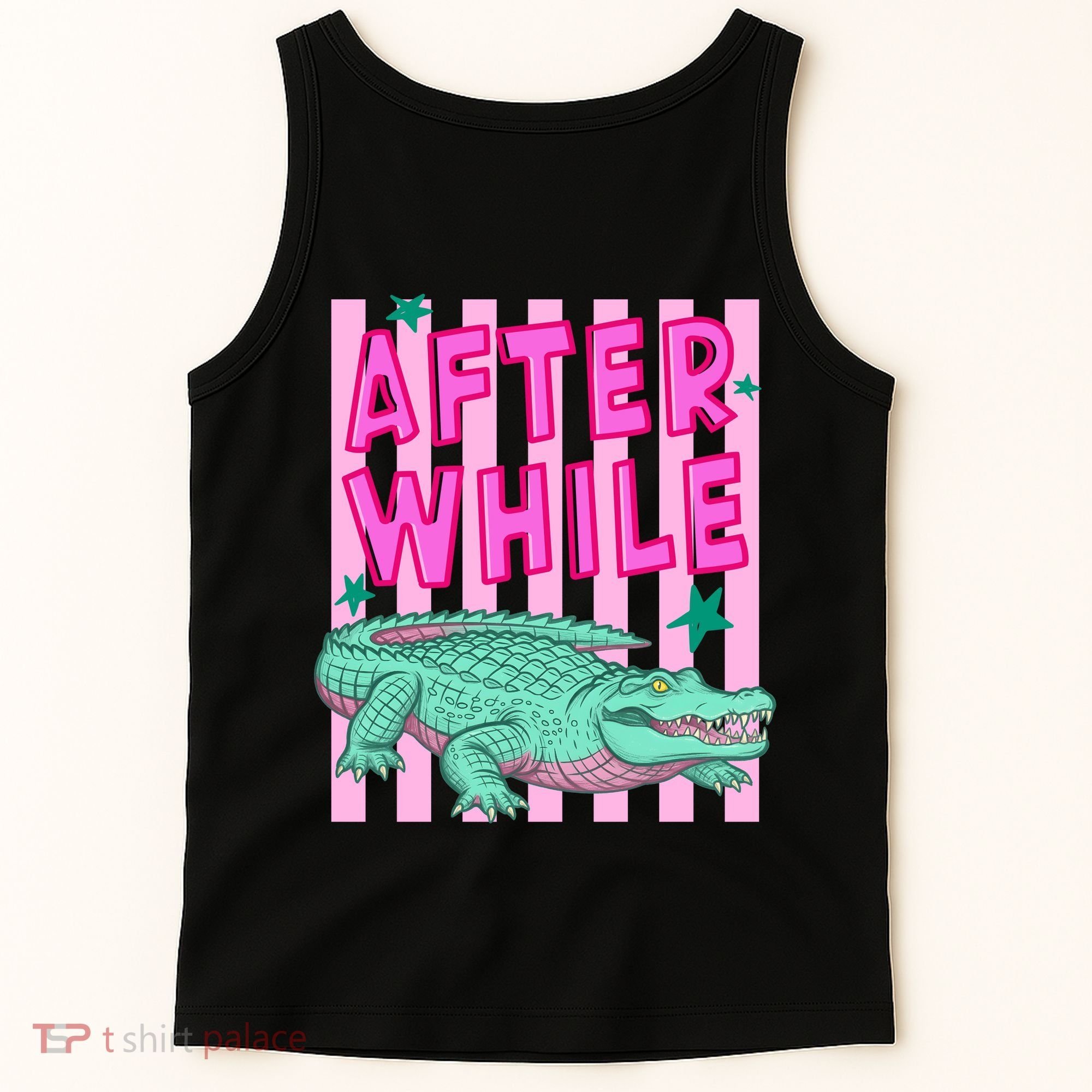 Funny Later Alligator After While Crocodile Front And Back Tank Top
