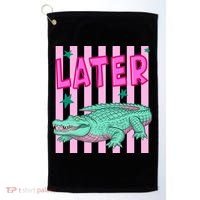 Funny Later Alligator After While Crocodile Front And Back Golf Towel thumb 0