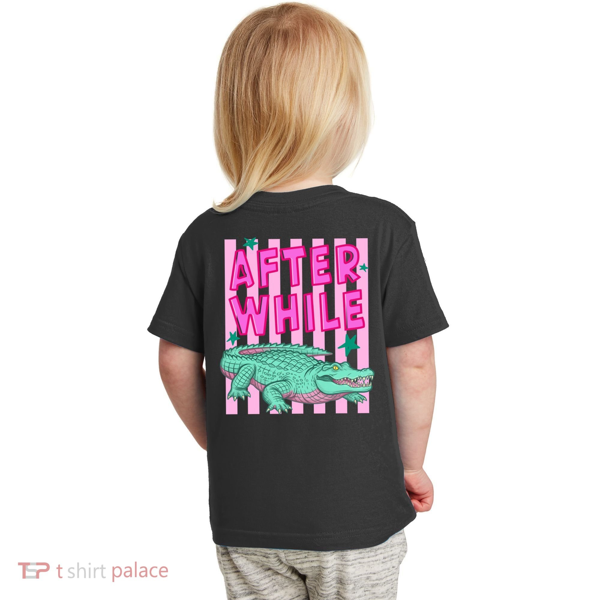 Funny Later Alligator After While Crocodile Front And Back Toddler T-Shirt