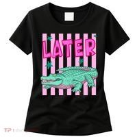 Funny Later Alligator After While Crocodile Front And Back Women's T-Shirt thumb 0