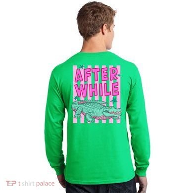 Funny Later Alligator After While Crocodile Front And Back Long Sleeve Shirt back