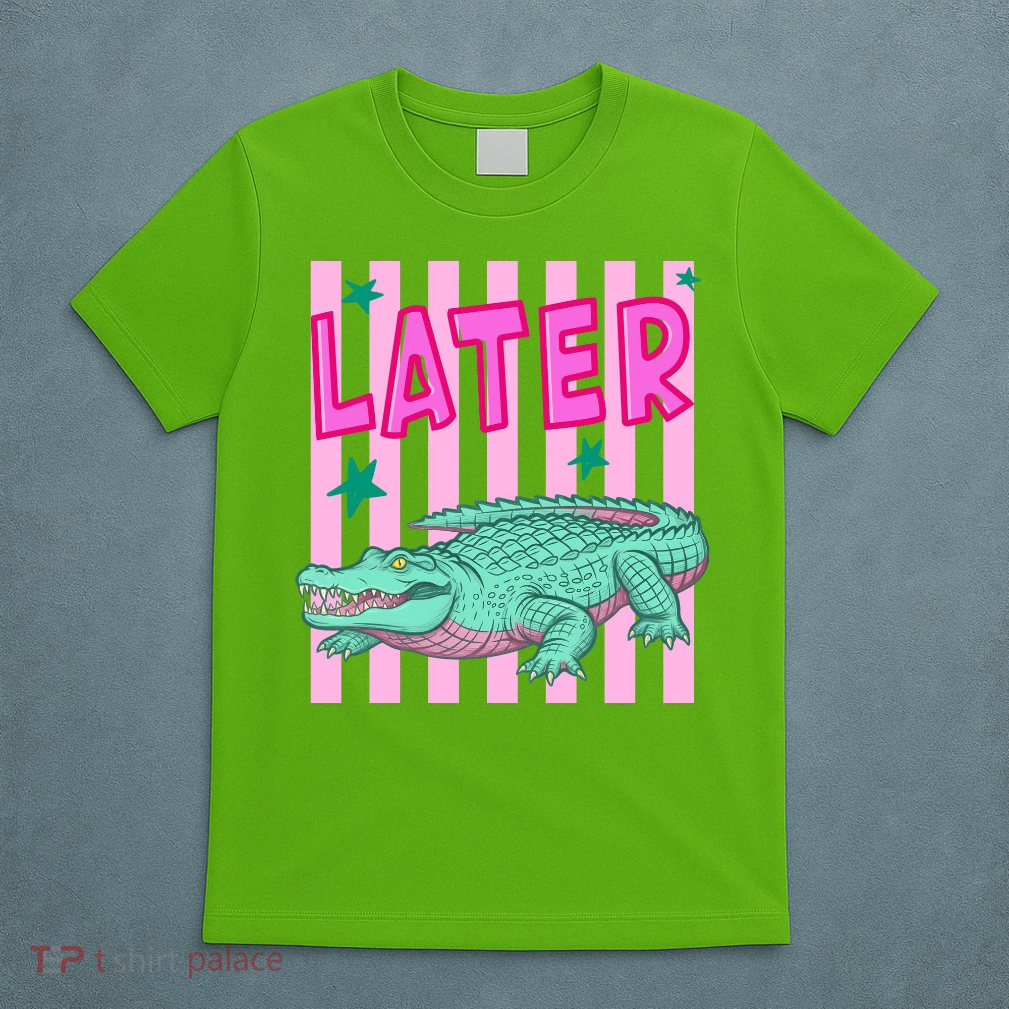 Funny Later Alligator After While Crocodile Front And Back T-Shirt