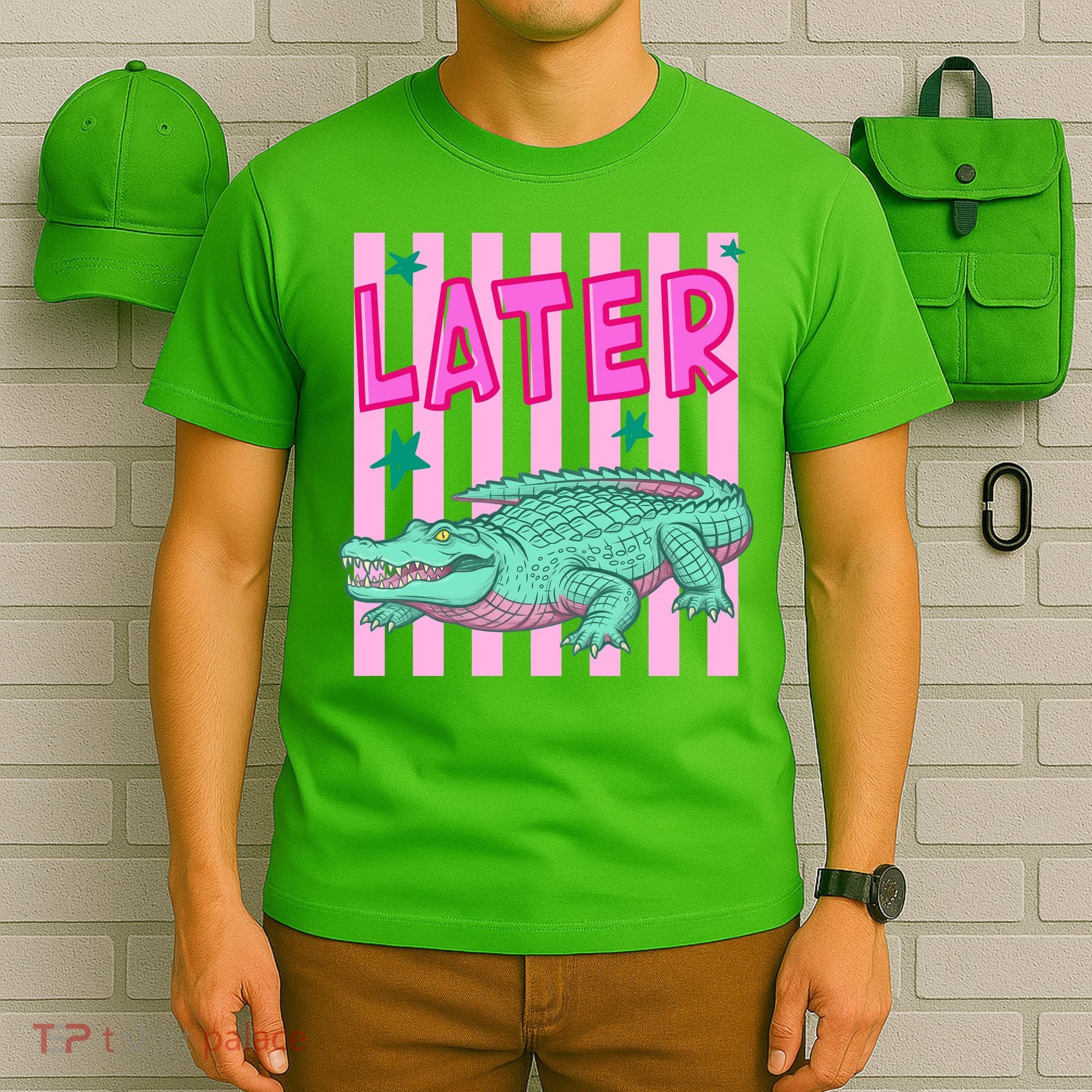 Funny Later Alligator After While Crocodile Front And Back T-Shirt