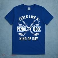Feels Like A Penalty Box Kind Of Day Funny Hockey Gift T-Shirt thumb 5