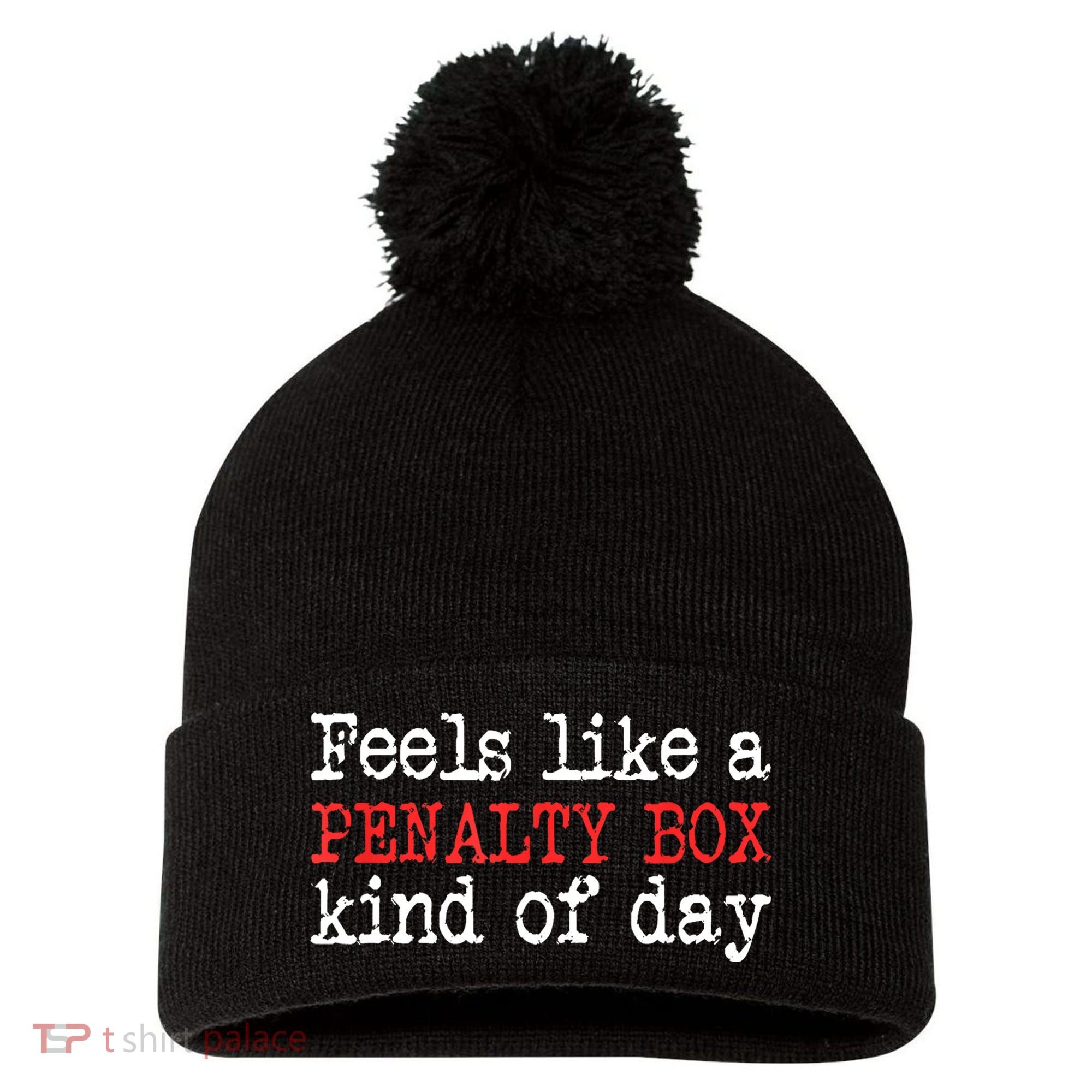 Feels Like A Penalty Box Day Hockey Player Funny Hockey Gift Pom Pom 12in Knit Beanie