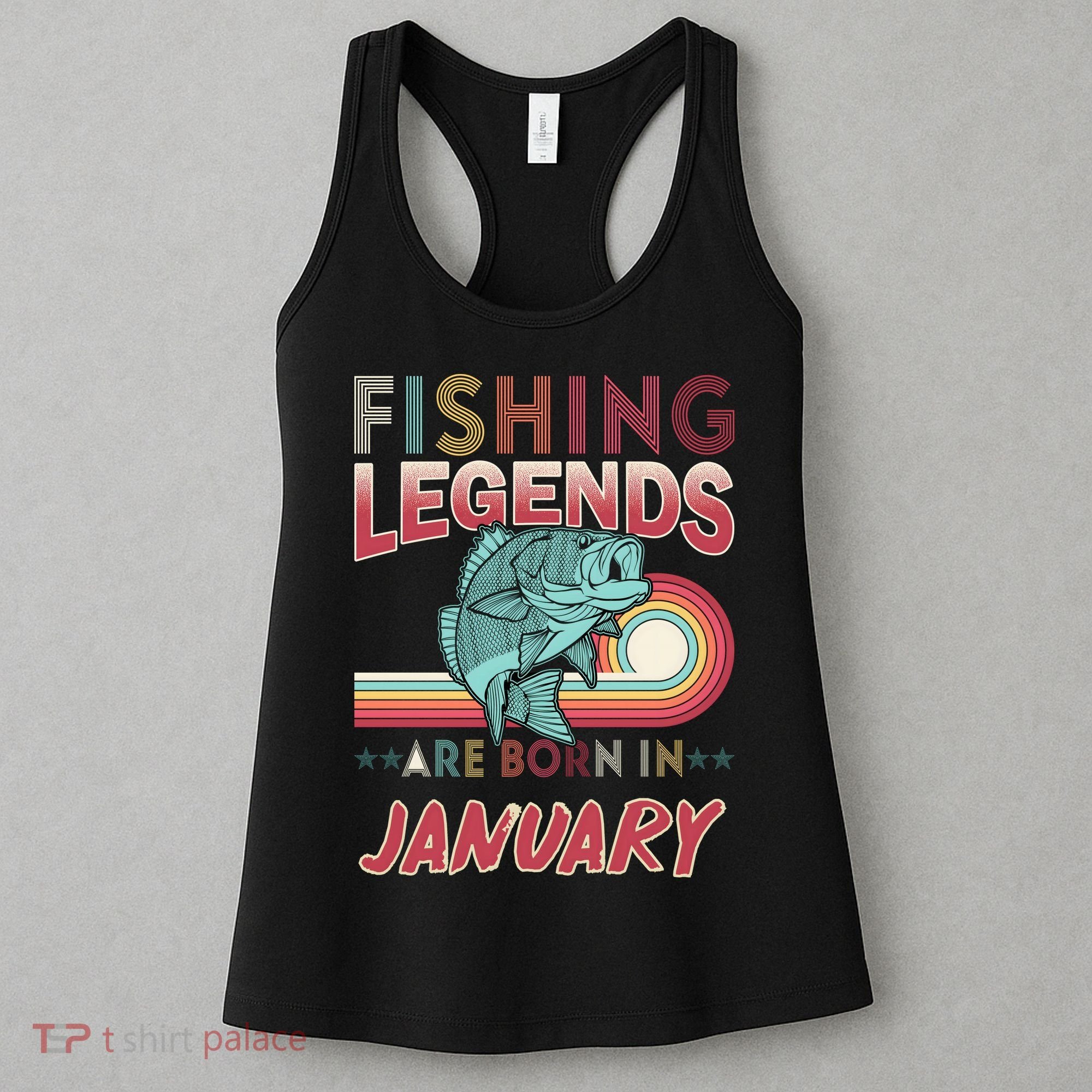 Fishing Legends Are Born In January Women's Tank Top