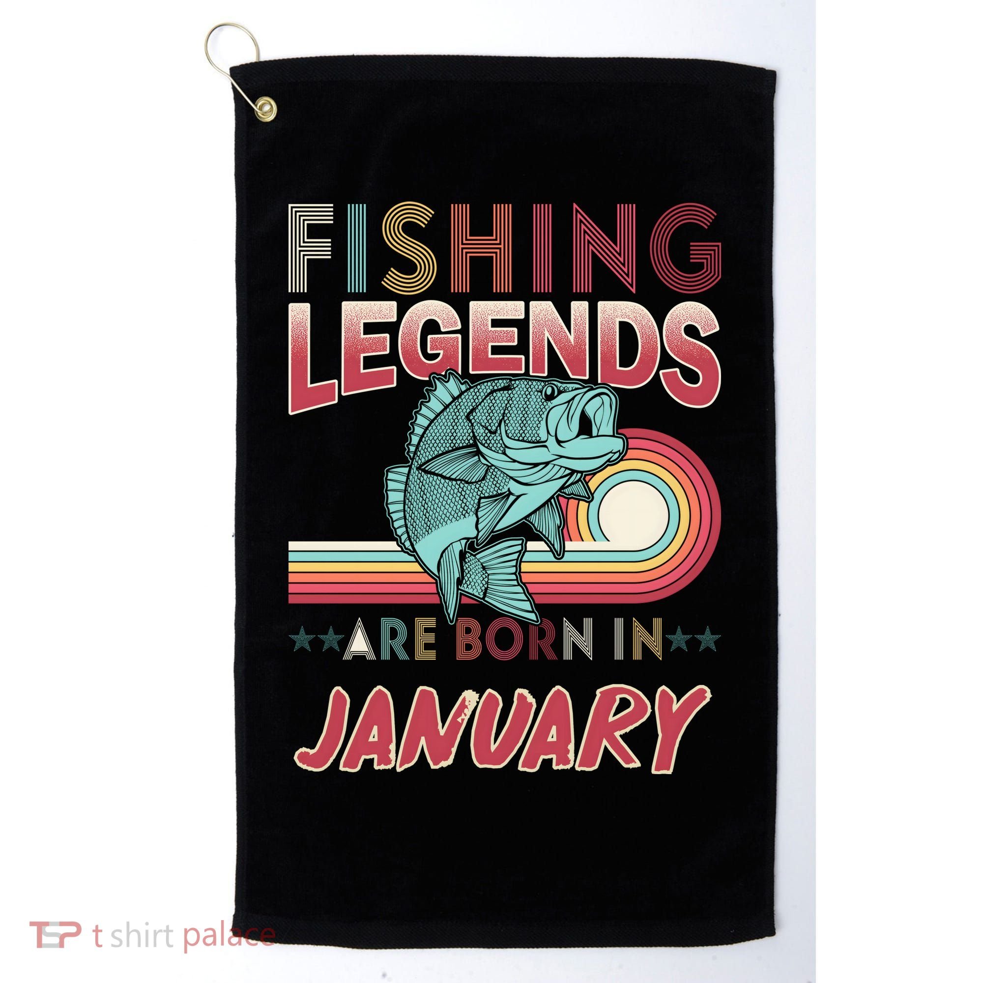 Fishing Legends Are Born In January Golf Towel