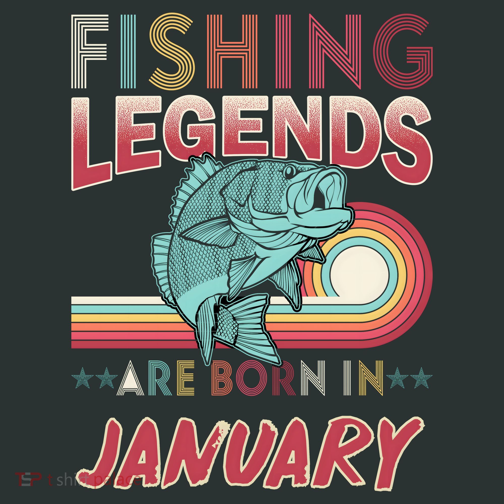 Fishing Legends Are Born In January T-Shirt