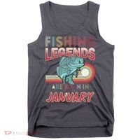 Fishing Legends Are Born In January Tank Top thumb 0
