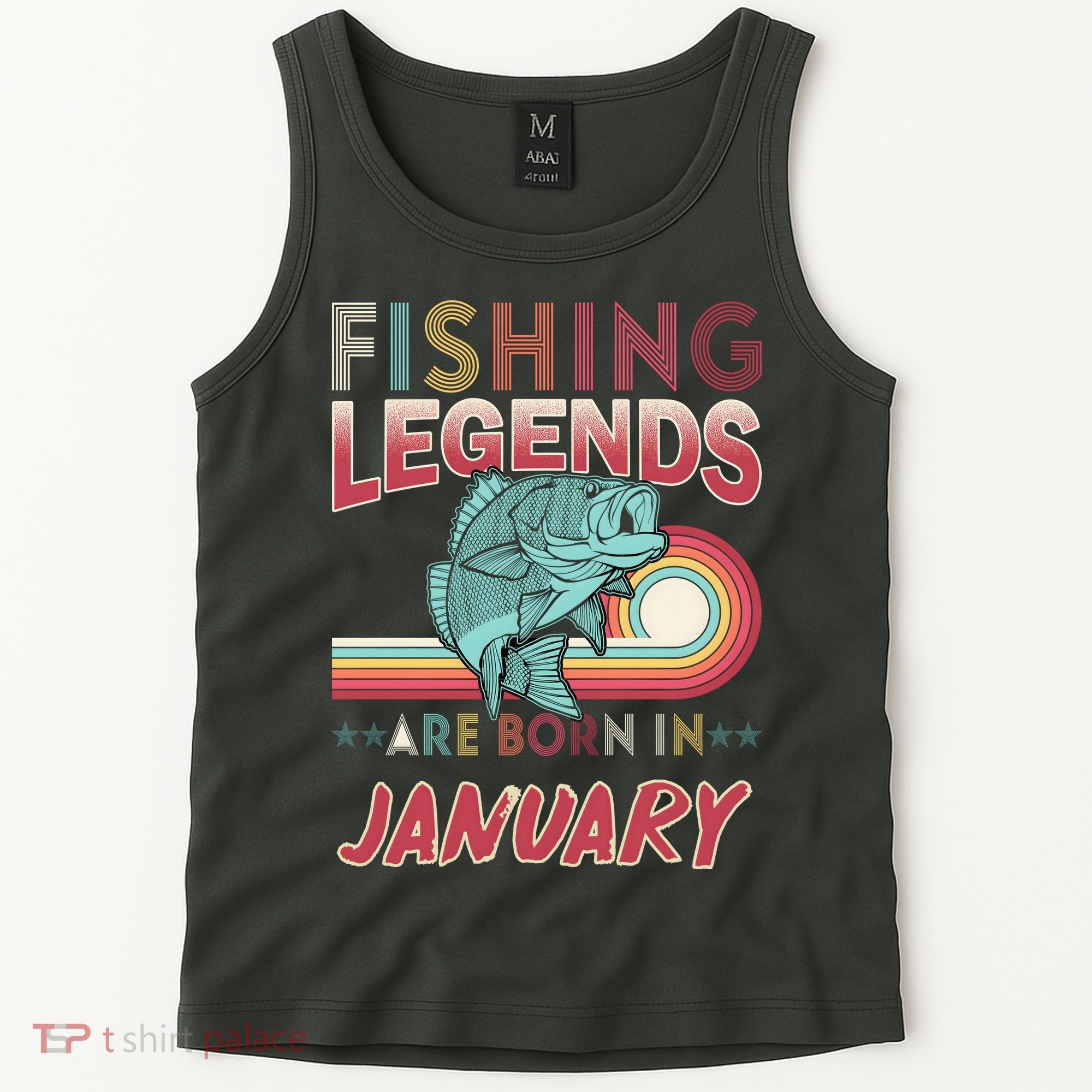 Fishing Legends Are Born In January Tank Top
