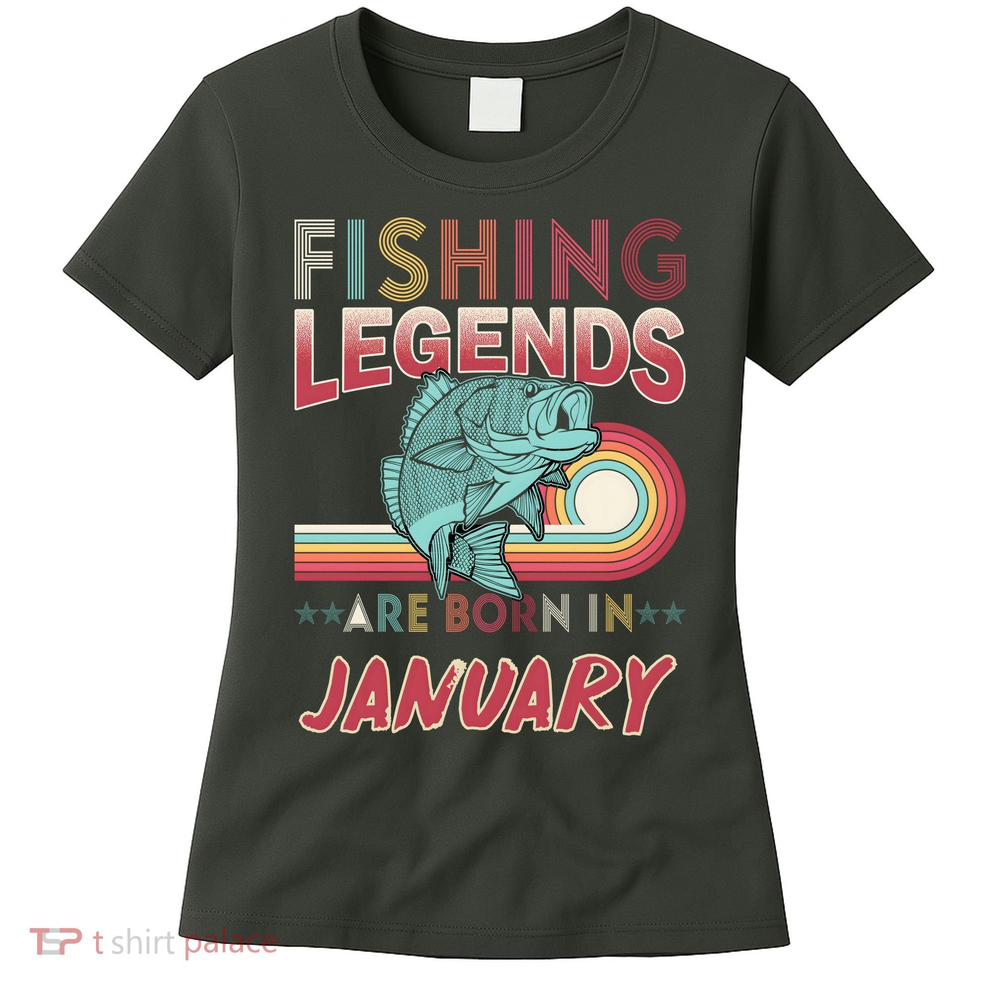 Fishing Legends Are Born In January Women's T-Shirt