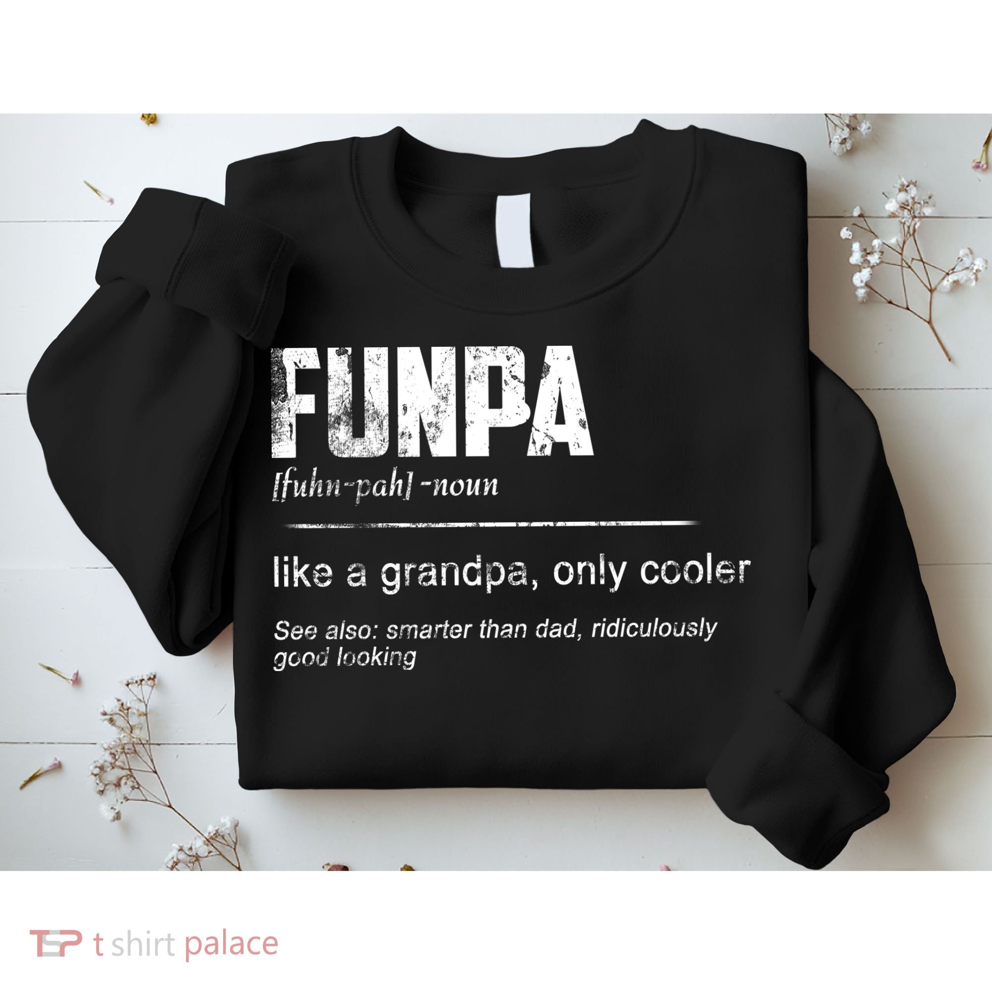 Funpa Like A Grandpa Only Cooler Funpa Definition Gift Sweatshirt
