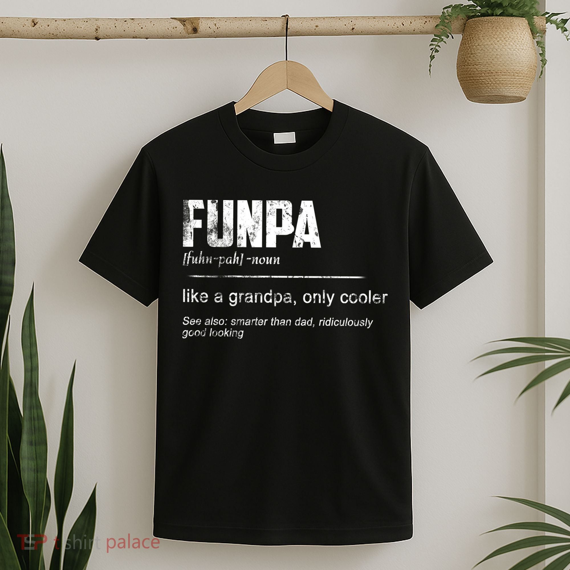 Funpa Like A Grandpa Only Cooler Funpa Definition Gift T-Shirt