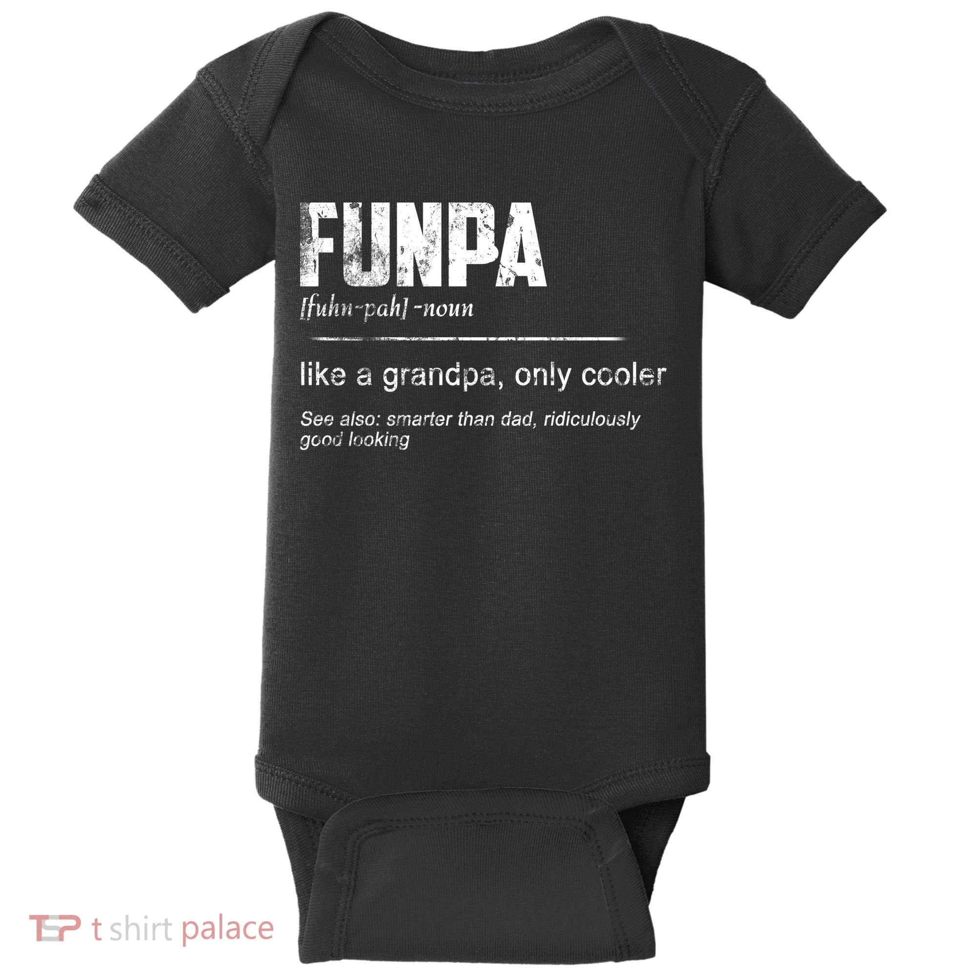 Funpa Like A Grandpa Only Cooler Funpa Definition Gift Baby Bodysuit