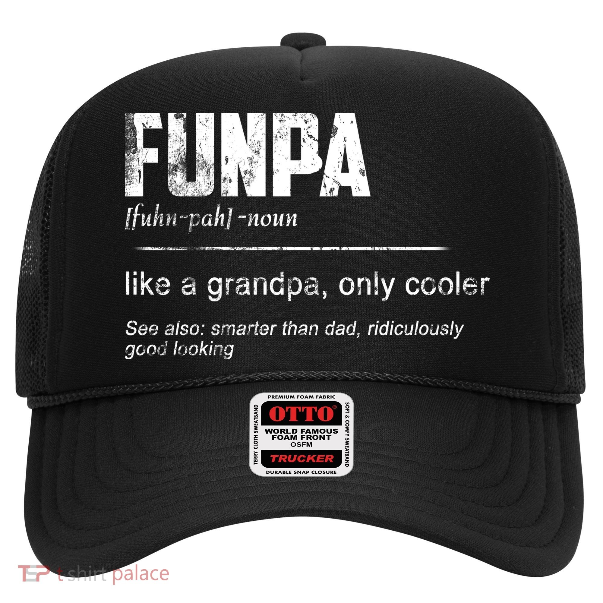 Funpa Like A Grandpa Only Cooler Funpa Definition Gift Hat