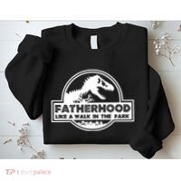 Fatherhood Like A Walk In The Park Dad Dinosaur Sweatshirt thumb 2
