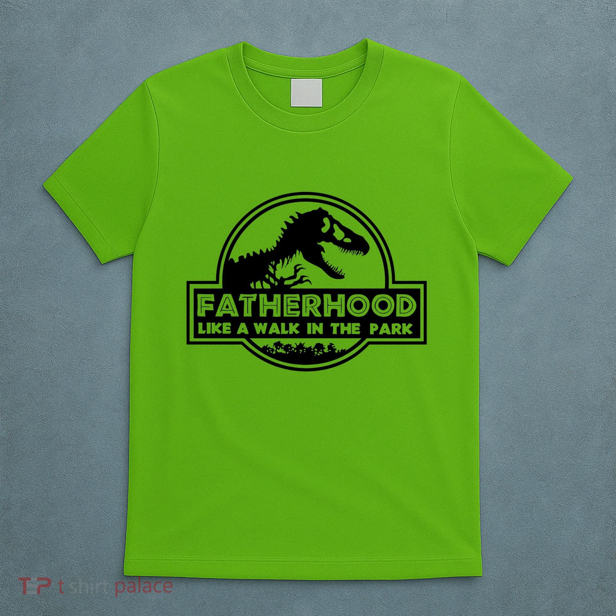Fatherhood Like A Walk In The Park Dad Dinosaur T-Shirt