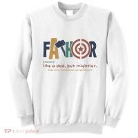 Fathor Like A Dad But Mightier Sweatshirt thumb 0