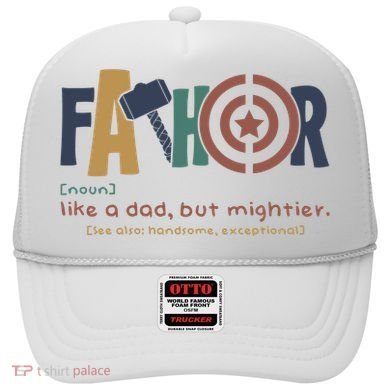 Fathor Like A Dad But Mightier Hat