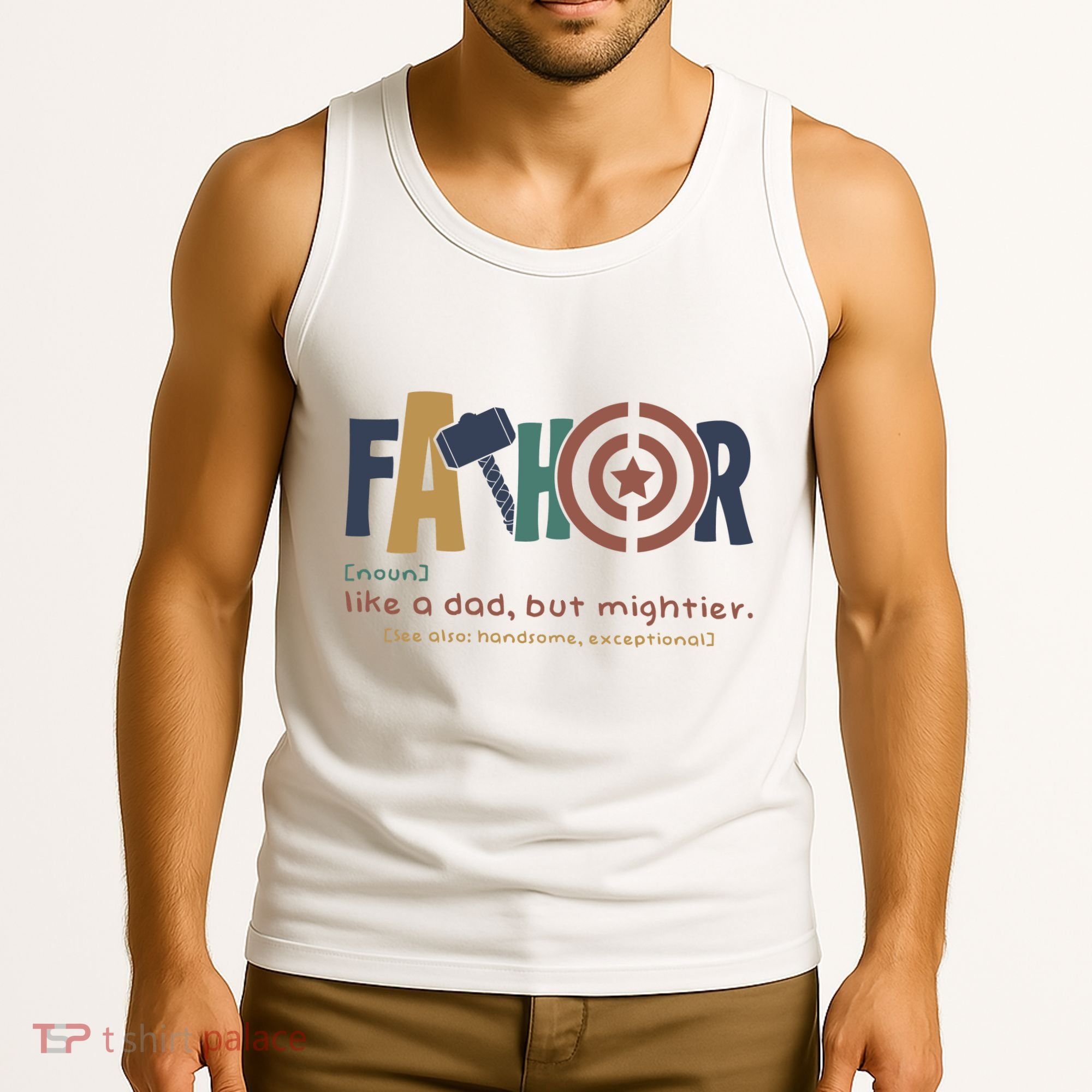 Fathor Like A Dad But Mightier Tank Top