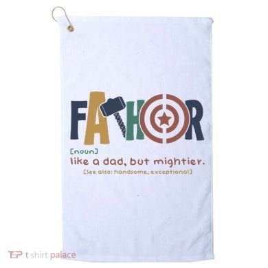 Fathor Like A Dad But Mightier Golf Towel