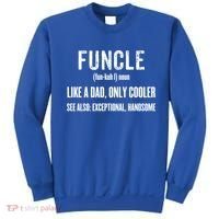 Funcle Like A Dad Only Cooler Funny FatherS Day Gift Gift Sweatshirt thumb 0