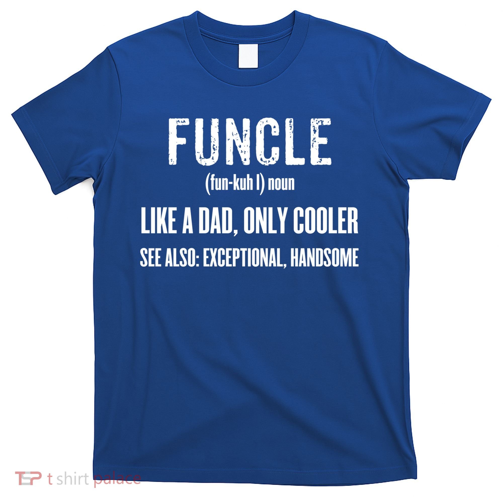 Funcle Like A Dad Only Cooler Funny FatherS Day Gift Gift T-Shirt