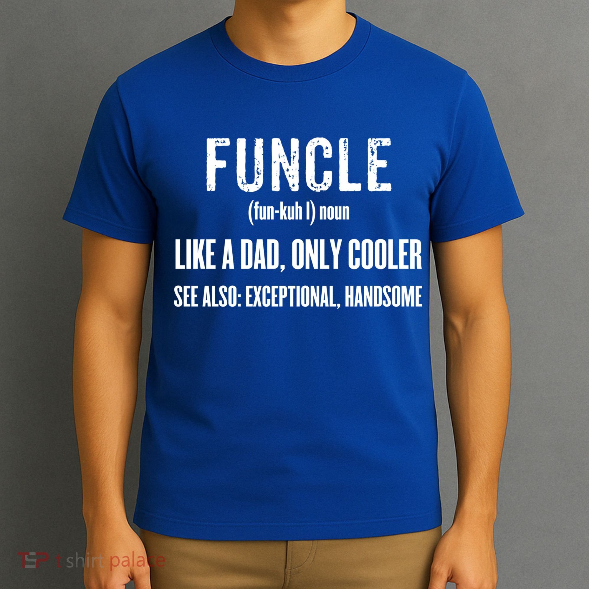 Funcle Like A Dad Only Cooler Funny FatherS Day Gift Gift T-Shirt