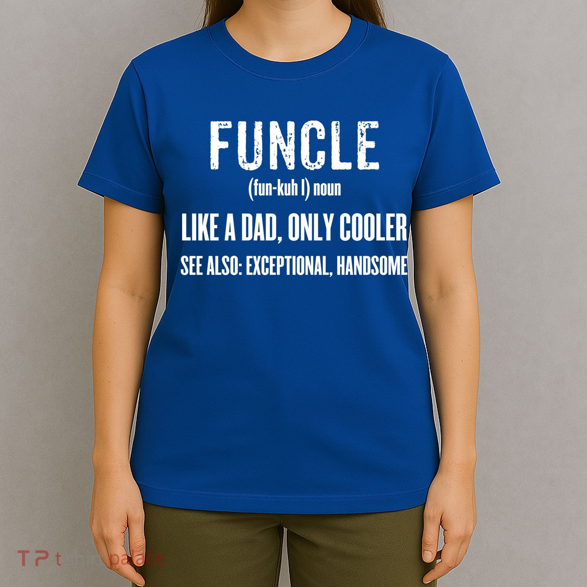 Funcle Like A Dad Only Cooler Funny FatherS Day Gift Gift T-Shirt