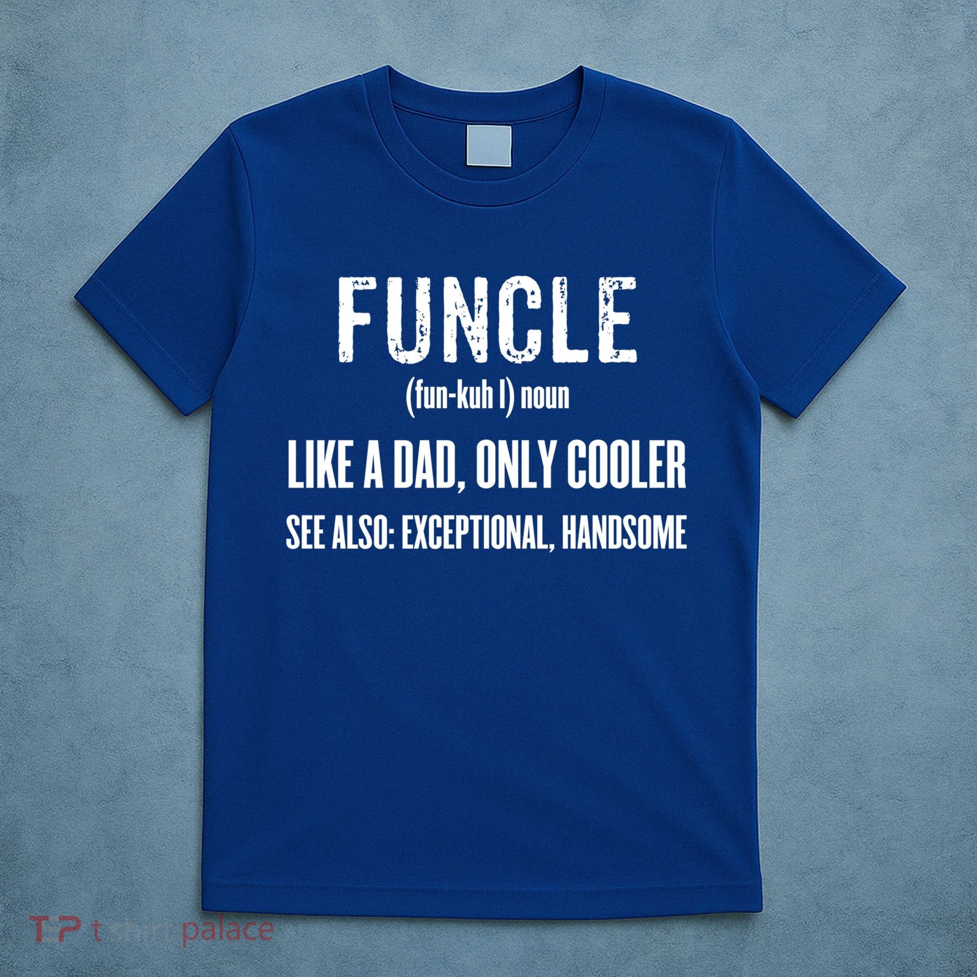 Funcle Like A Dad Only Cooler Funny FatherS Day Gift Gift T-Shirt