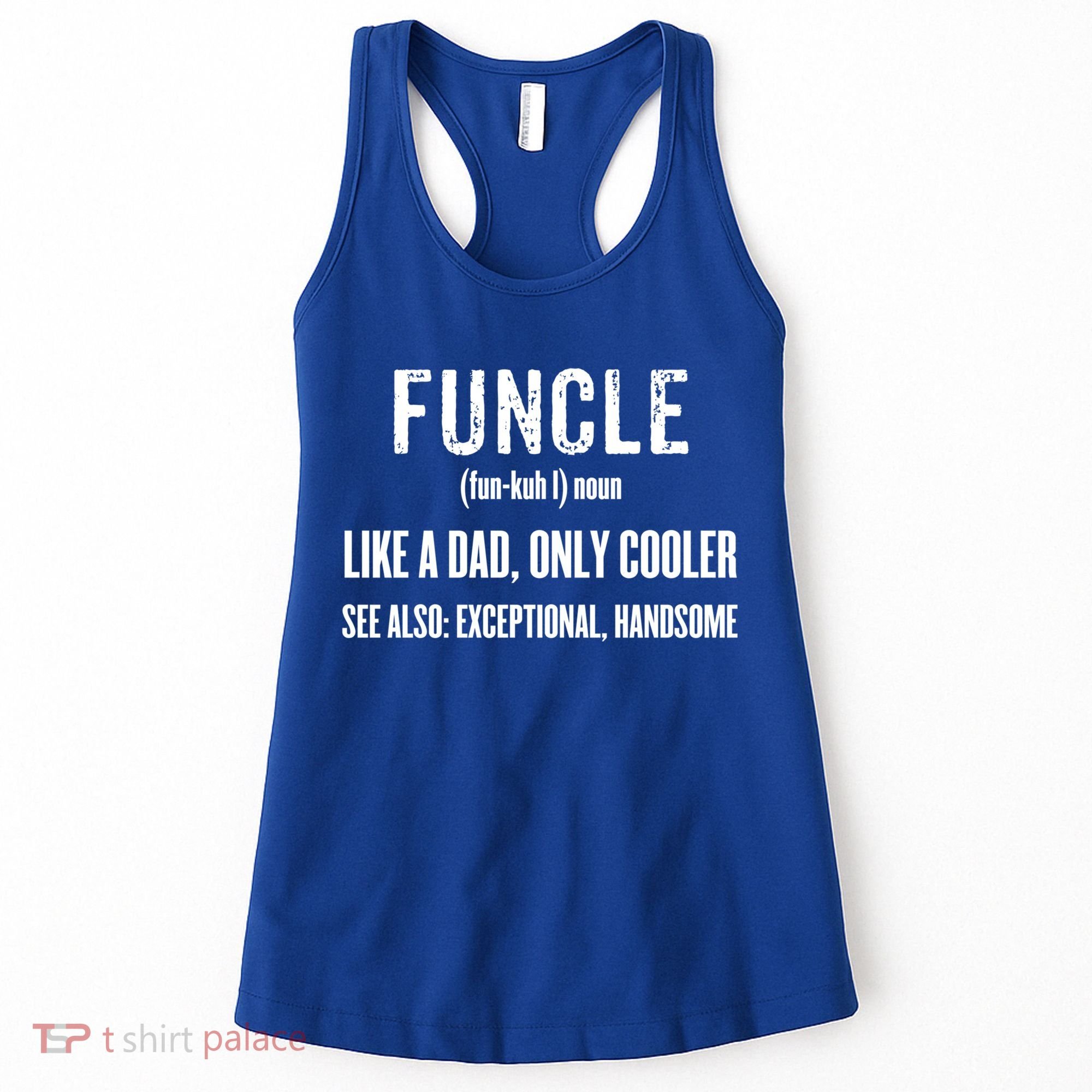 Funcle Like A Dad Only Cooler Funny FatherS Day Gift Gift Women's Tank Top