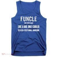 Funcle Like A Dad Only Cooler Funny FatherS Day Gift Gift Tank Top thumb 0