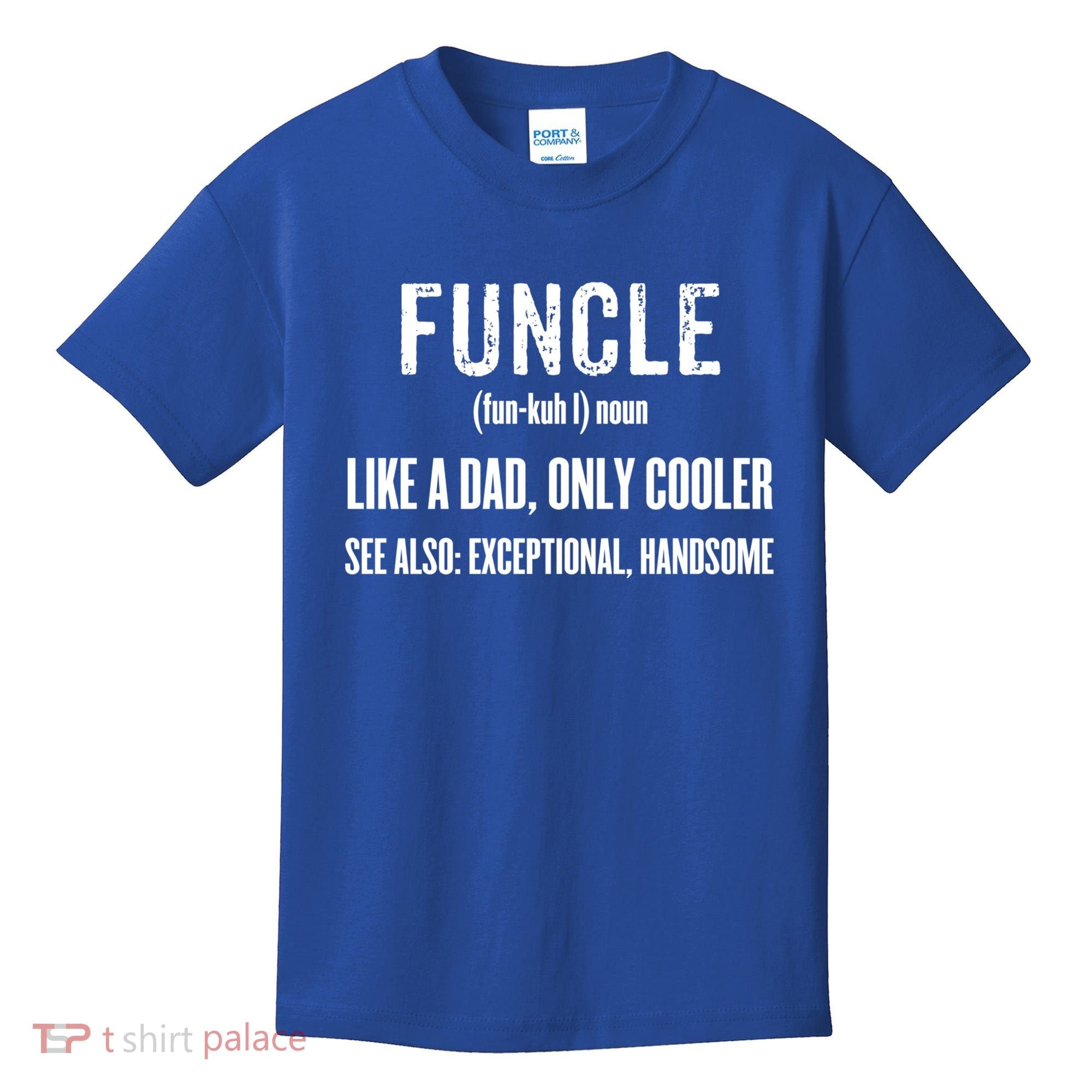 Funcle Like A Dad Only Cooler Funny FatherS Day Gift Gift Kids T-Shirt