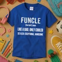 Funcle Like A Dad Only Cooler Funny FatherS Day Gift Gift Kids T-Shirt thumb 3