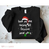 Funny Look At Me Being All Festive And Shits Sweatshirt thumb 2