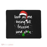 Funny Look At Me Being All Festive And Shits Mousepad thumb 0