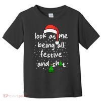 Funny Look At Me Being All Festive And Shits Toddler T-Shirt thumb 0