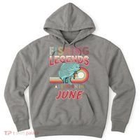 Fishing Legends Are Born In June Hoodie thumb 0