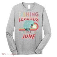 Fishing Legends Are Born In June Long Sleeve Shirt thumb 0