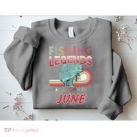 Fishing Legends Are Born In June Sweatshirt thumb 2