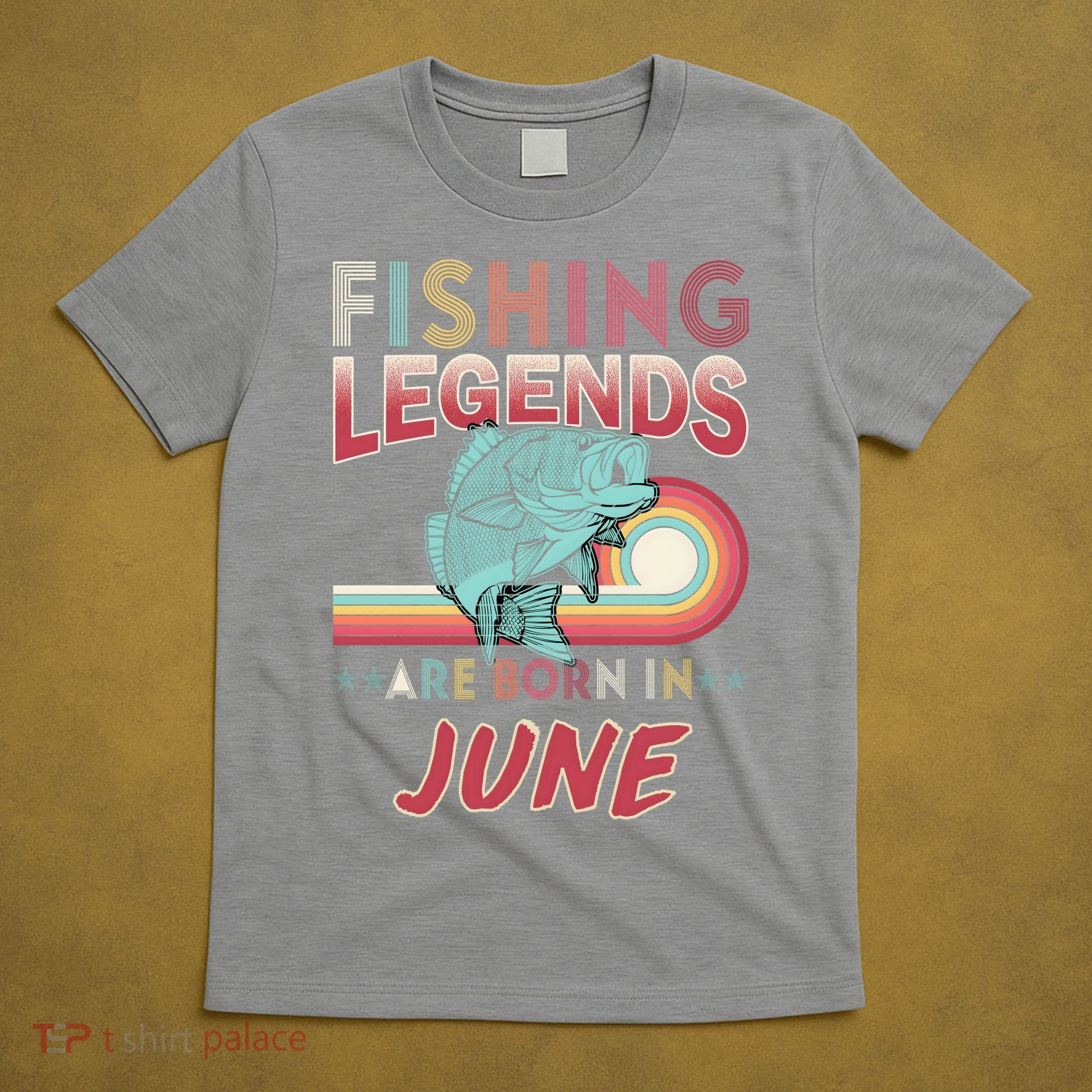 Fishing Legends Are Born In June T-Shirt