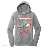 Fishing Legends Are Born In June Women's Hoodie thumb 0