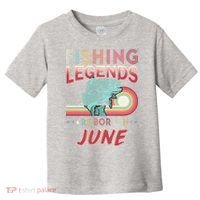 Fishing Legends Are Born In June Toddler T-Shirt thumb 0