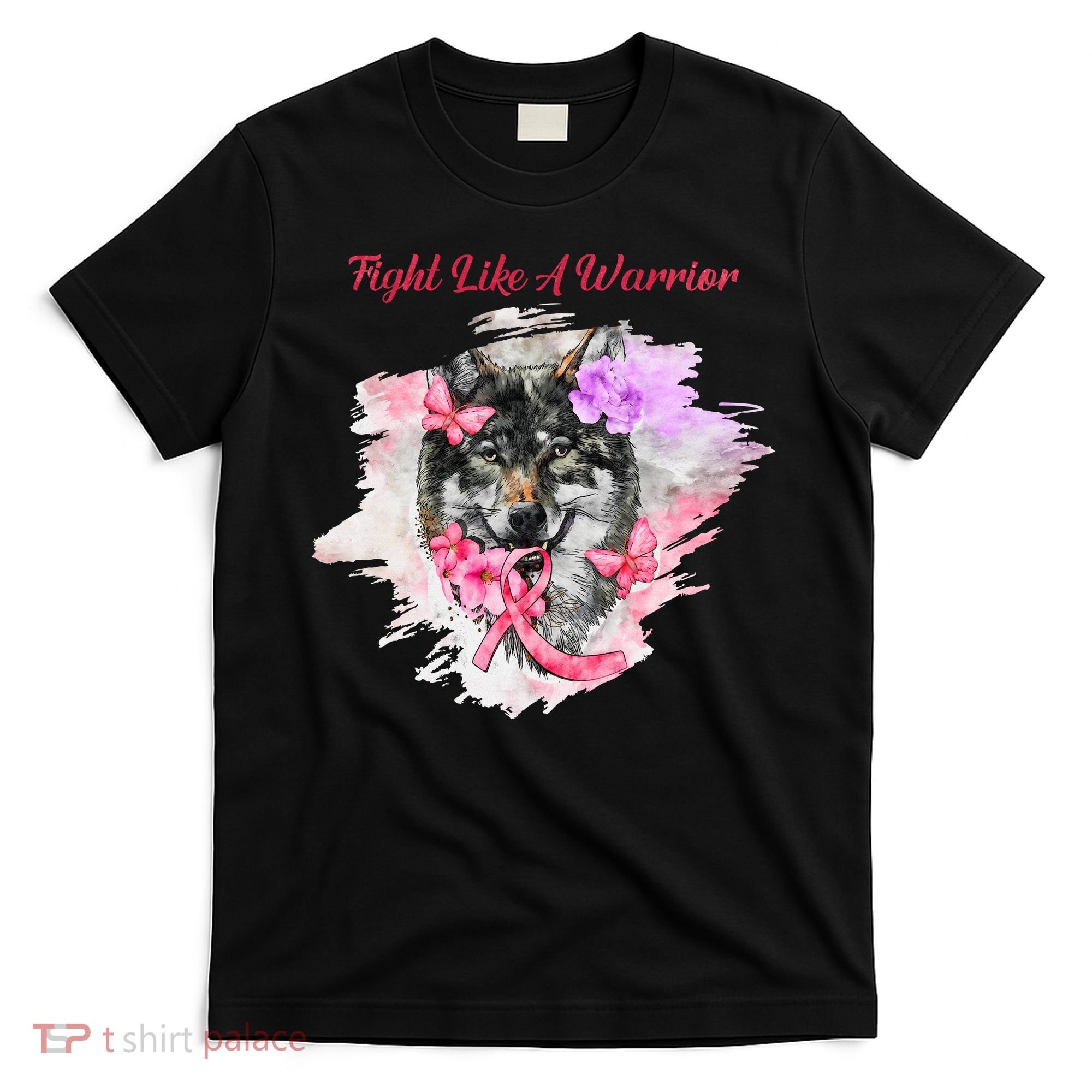 Fight Like A Warrior Wolf Pink Ribbon Breast Cancer T-Shirt