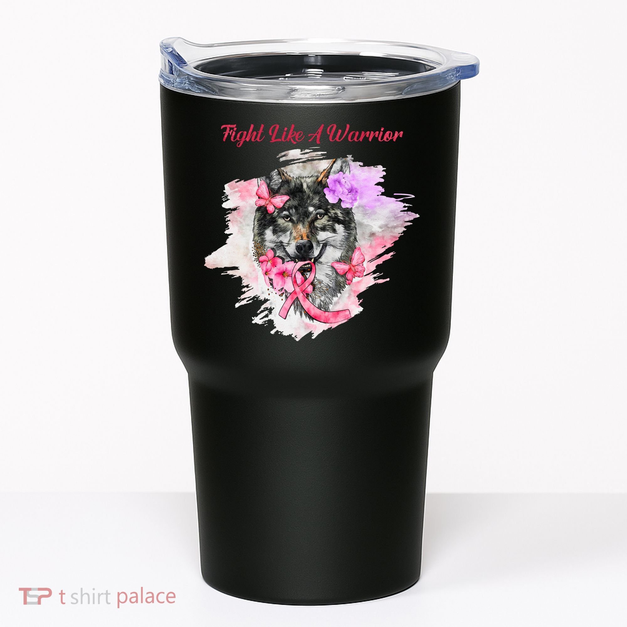 Fight Like A Warrior Wolf Pink Ribbon Breast Cancer Tumbler