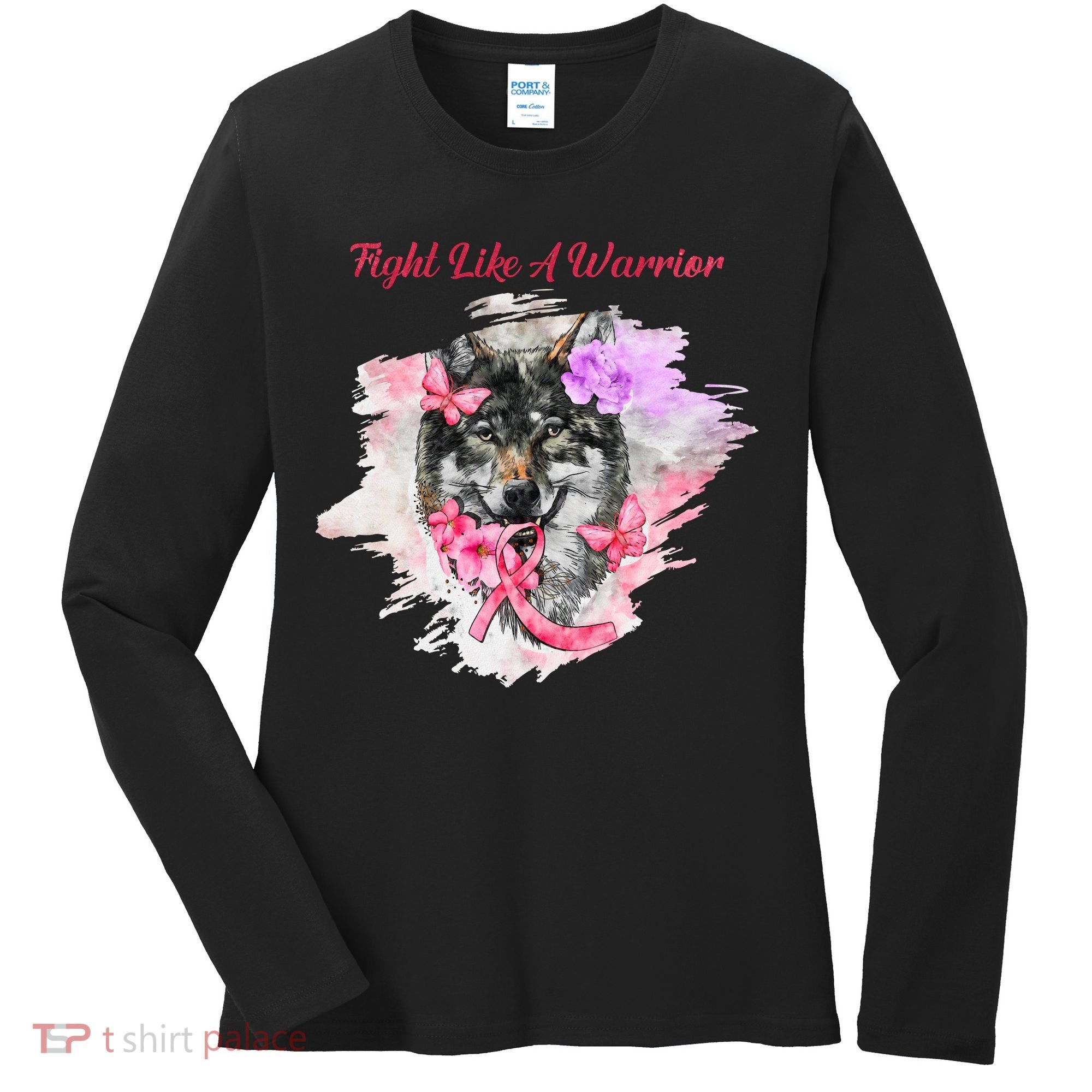 Fight Like A Warrior Wolf Pink Ribbon Breast Cancer Women's Long Sleeve Shirt