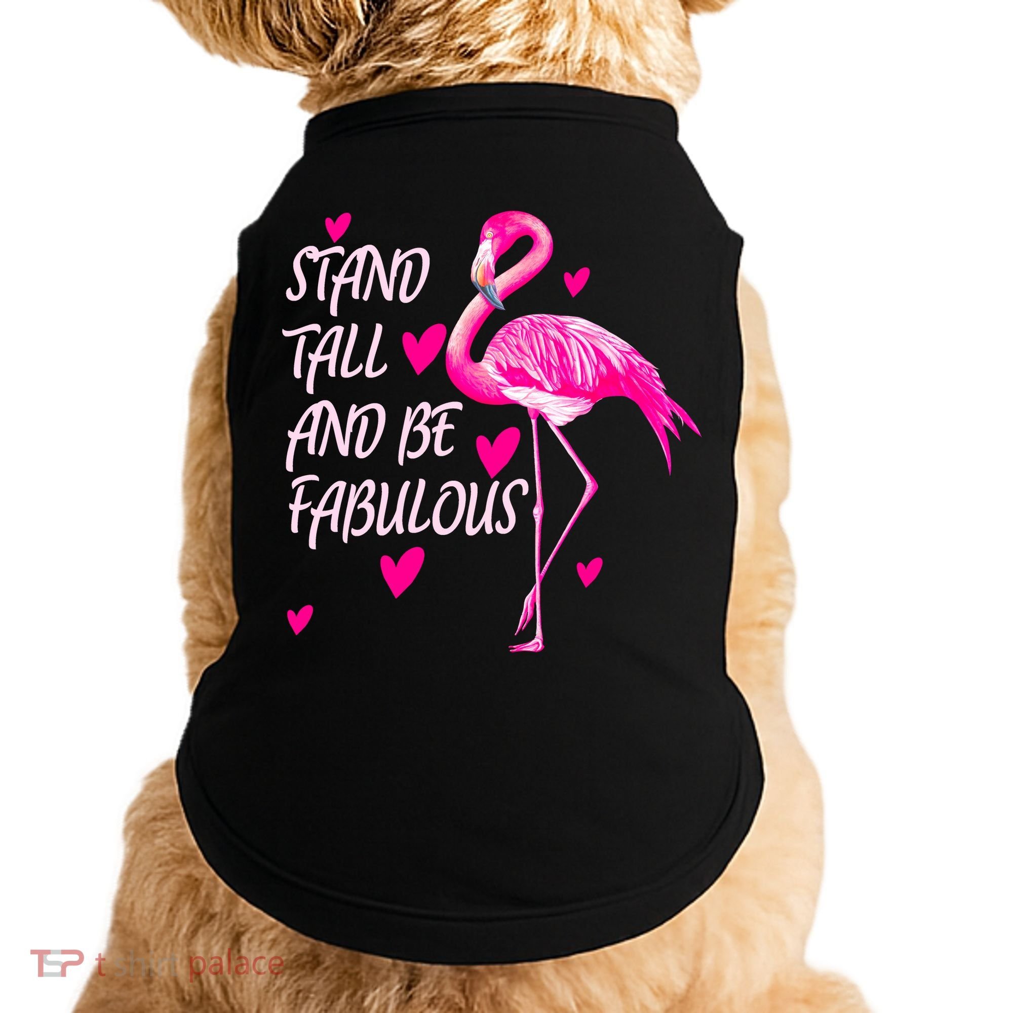Flamingo Stand Tall And Be Fabulous Doggie Tank