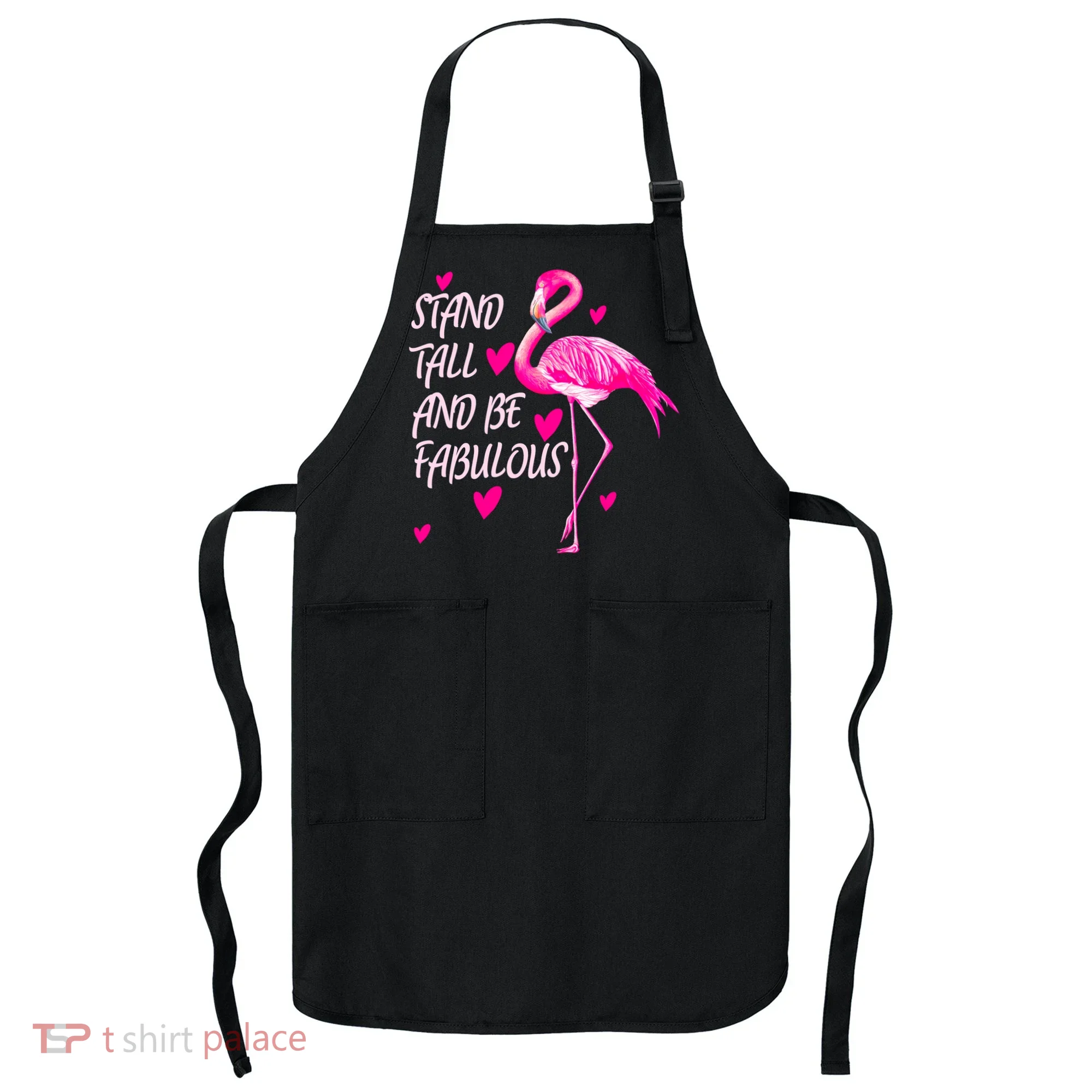 Flamingo Stand Tall And Be Fabulous Apron